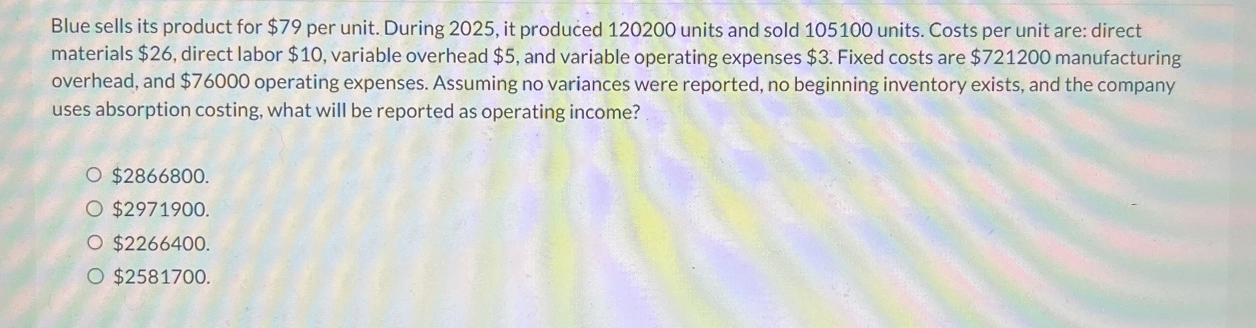 Blue sells its product for $ 7 9 per unit. During