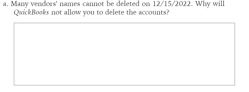 a. Many vendors' names cannot be deleted on