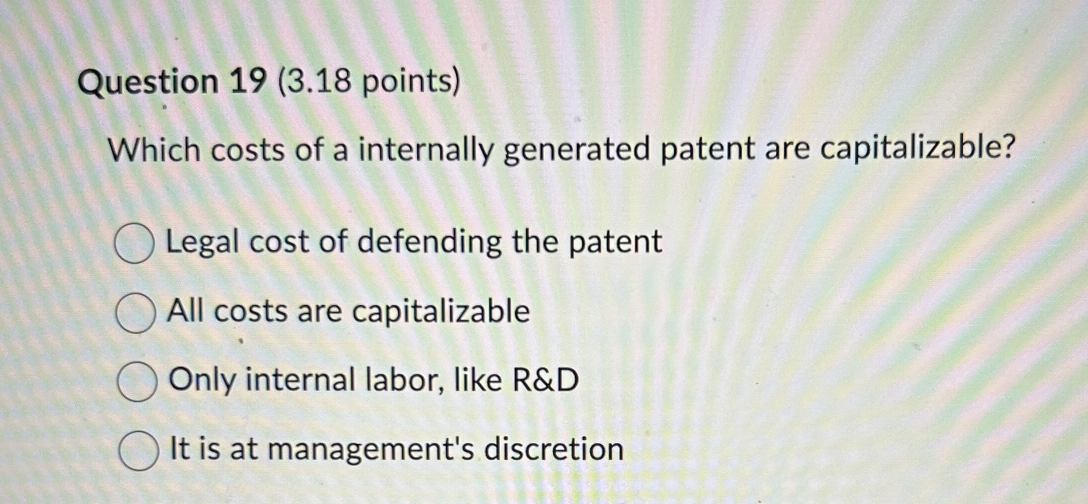 Question 1 9 ( 3 . 1 8 points ) Which costs of a