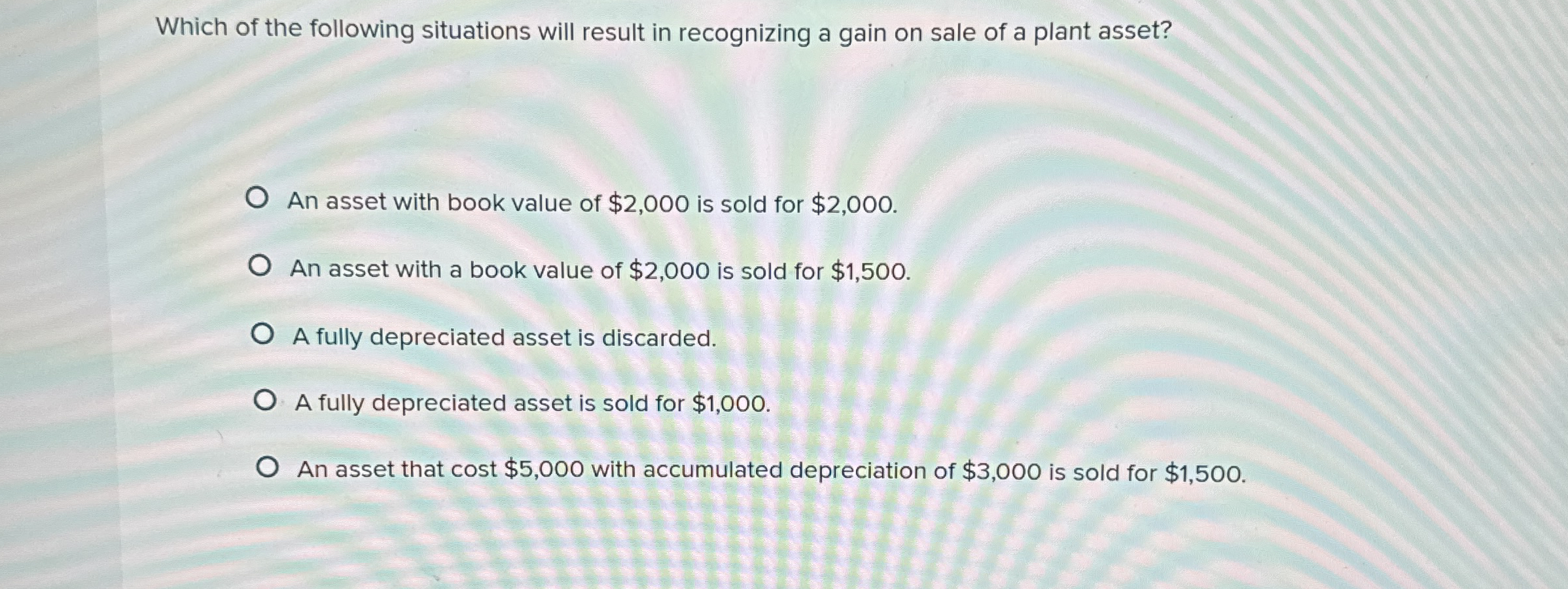 Which of the following situations will result in