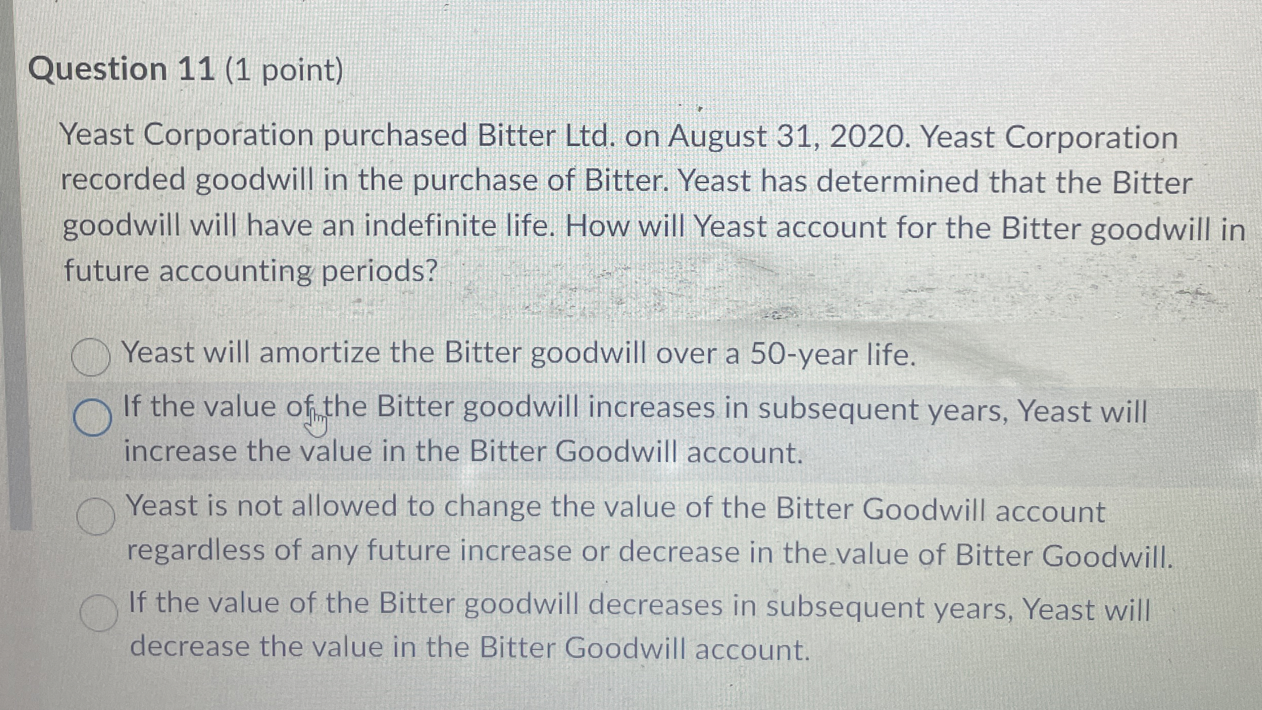 Question 1 1 ( 1 point ) Yeast Corporation