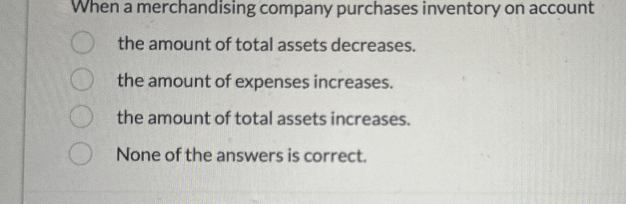 When a merchandising company purchases inventory