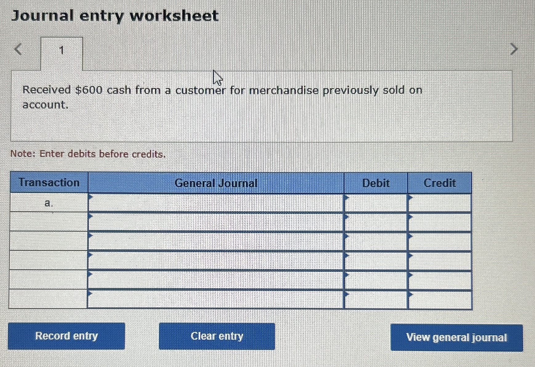 Journal entry worksheet 1 Received $ 6 0 0 cash