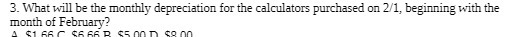 3. What will be the monthly depreciation for the