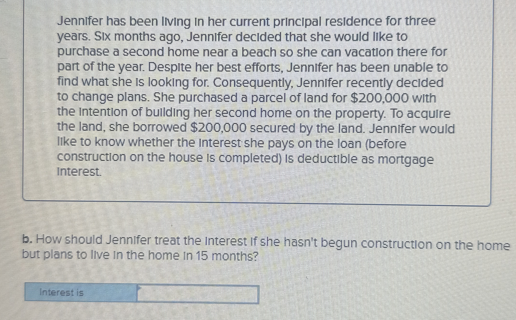 Jennifer has been Ilving in her current principal
