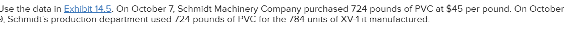 Jse the data in Exhibit 1 4 . 5 . On October 7 ,