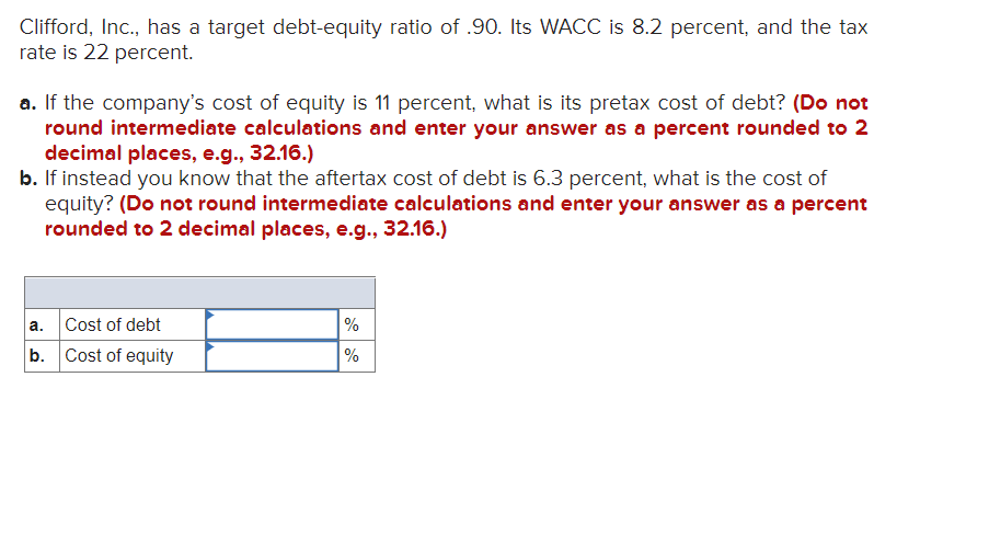 Clifford, Inc., has a target debtequity ratio of