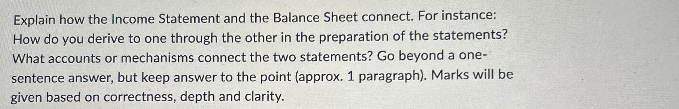 Explain how the Income Statement and the Balance