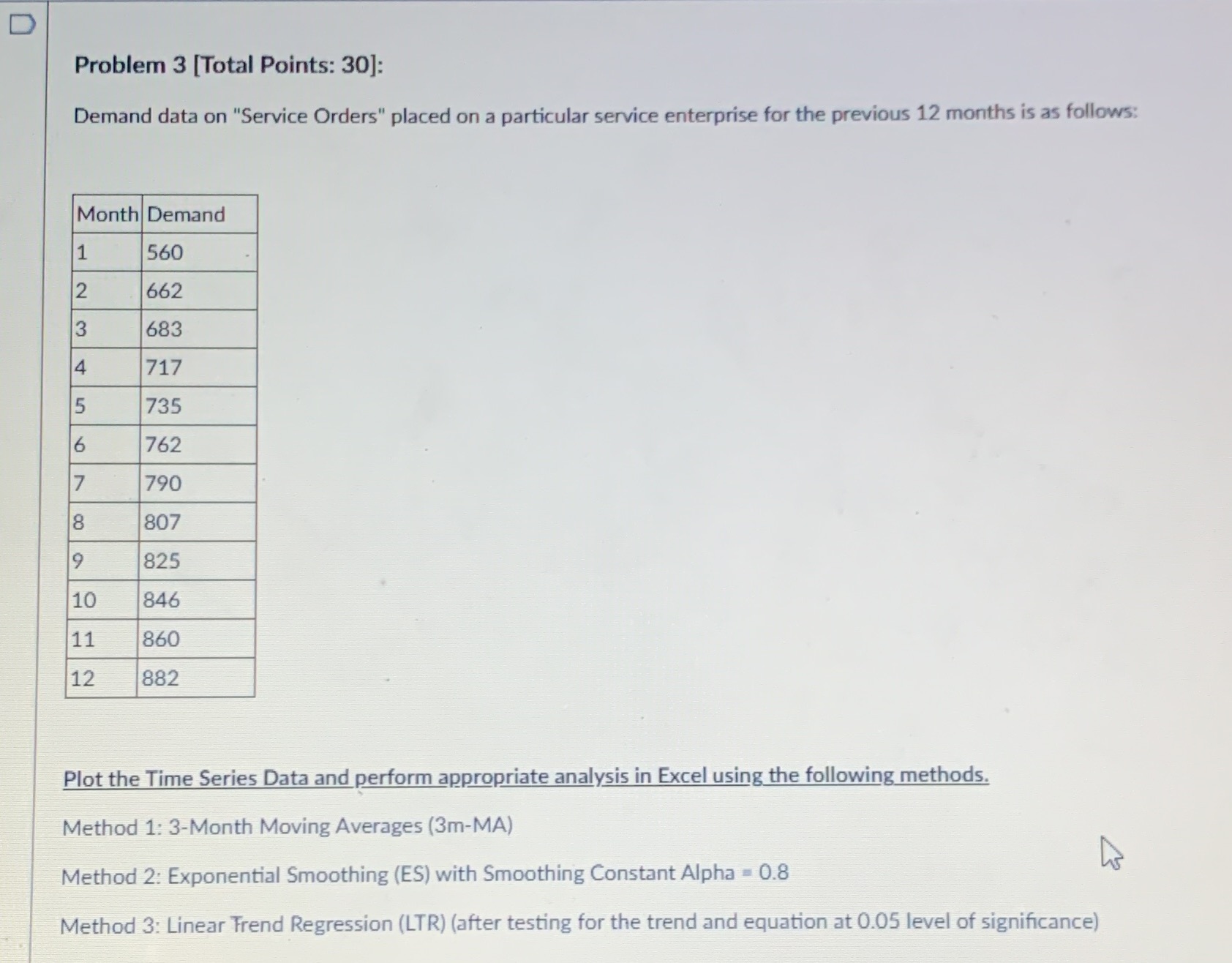 Show in excel D Problem 3 [Total Points: 30]: