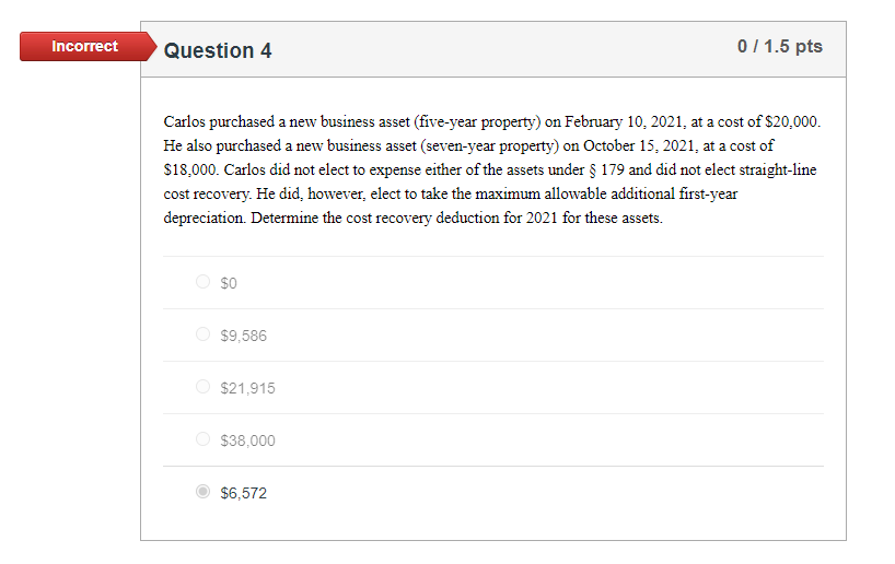 Incorrect Question 4 0 / 1.5 pts Carlos purchased
