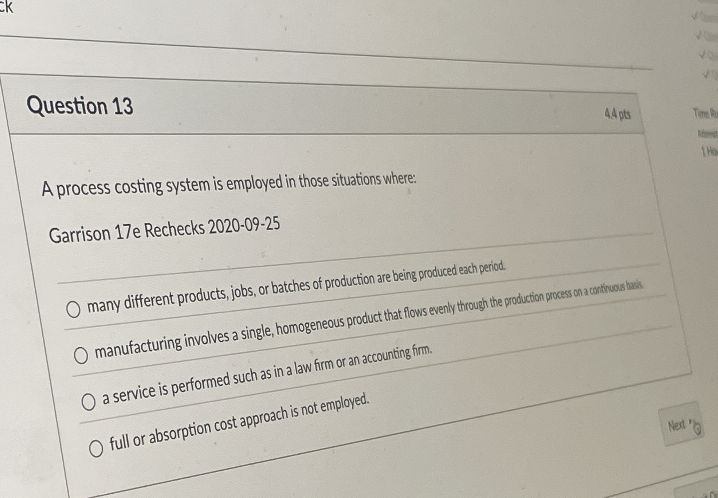 Question 1 3 A process costing system is employed
