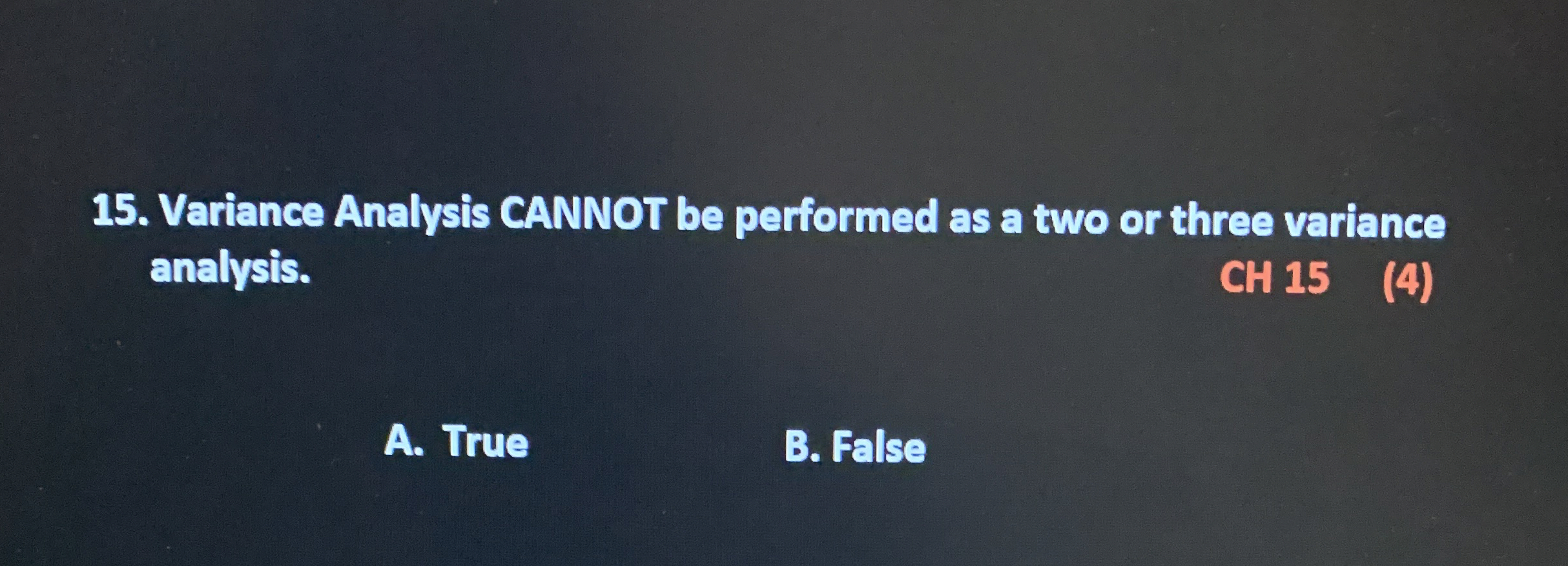 Variance Analysis CANNOT be performed as a two or