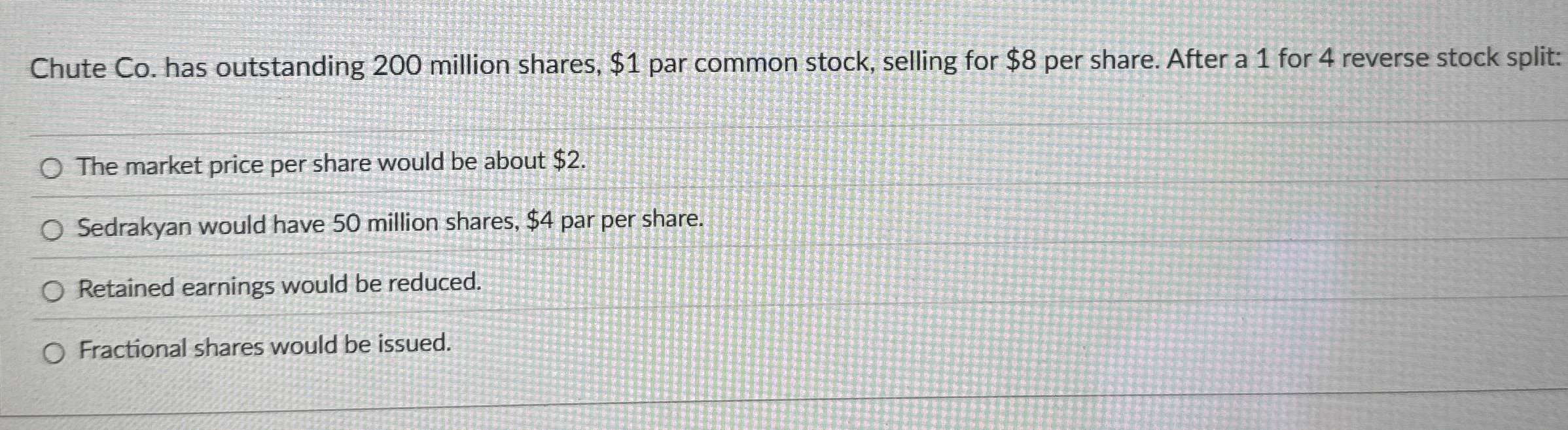Chute Co . has outstanding 2 0 0 million shares,