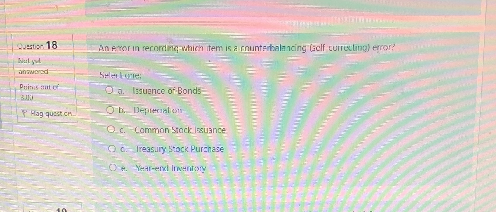 Question 18 An error in recording which item is a