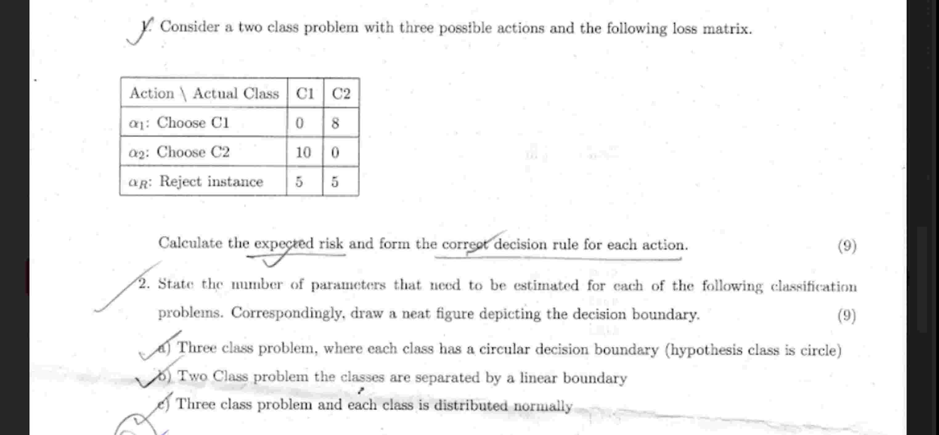 . Consider a two class problem with three