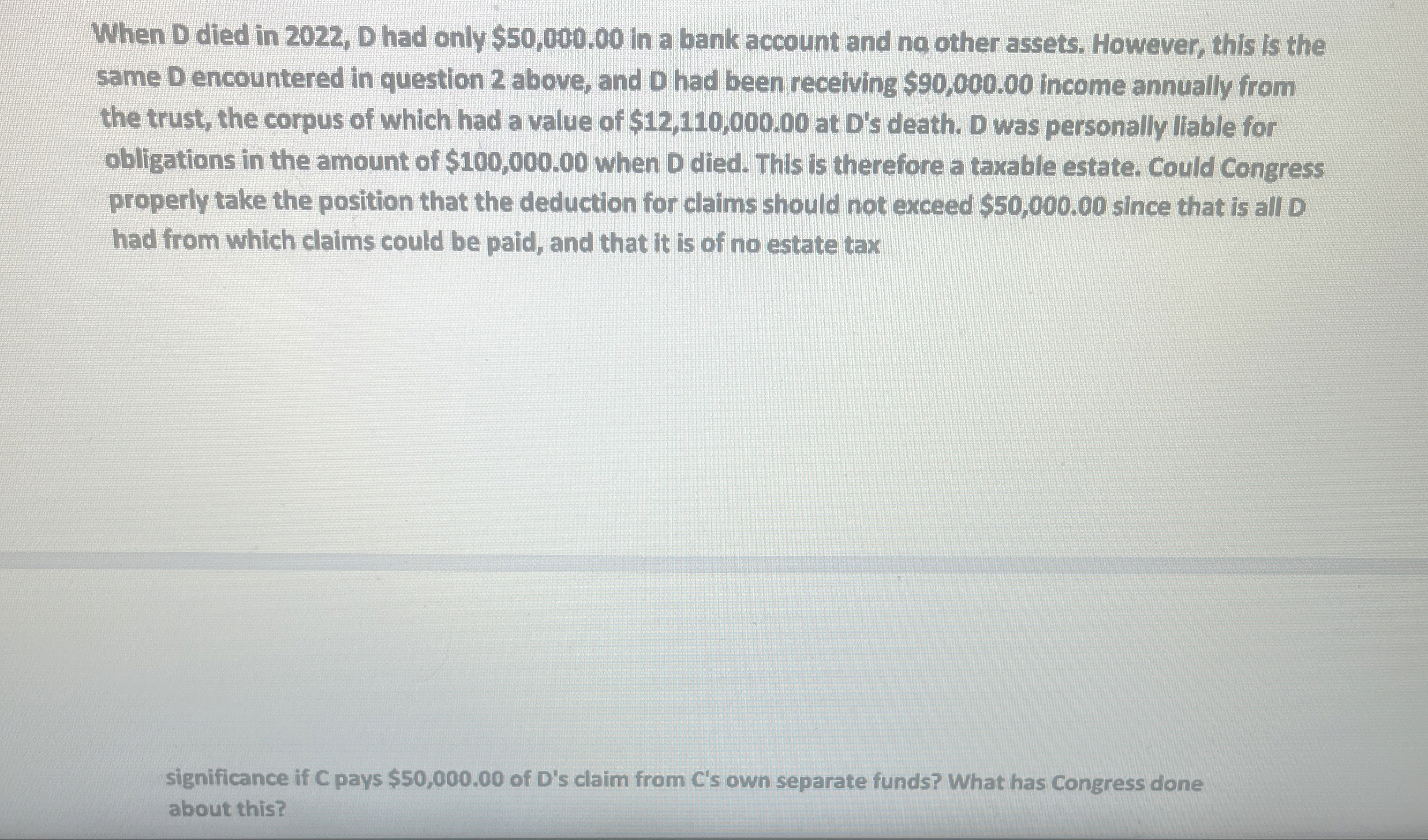 When D died in 2 0 2 2 , D had only $ 5 0 , 0 0 0
