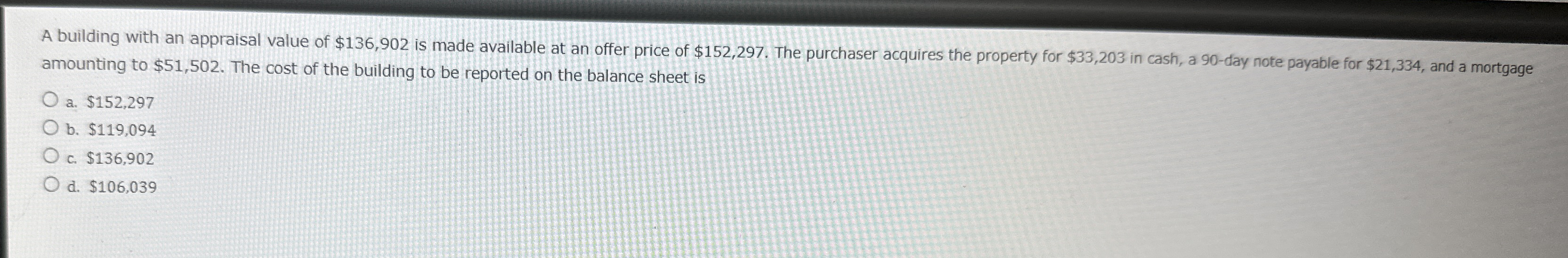 A building with an appraisal value of $ 1 3 6 , 9