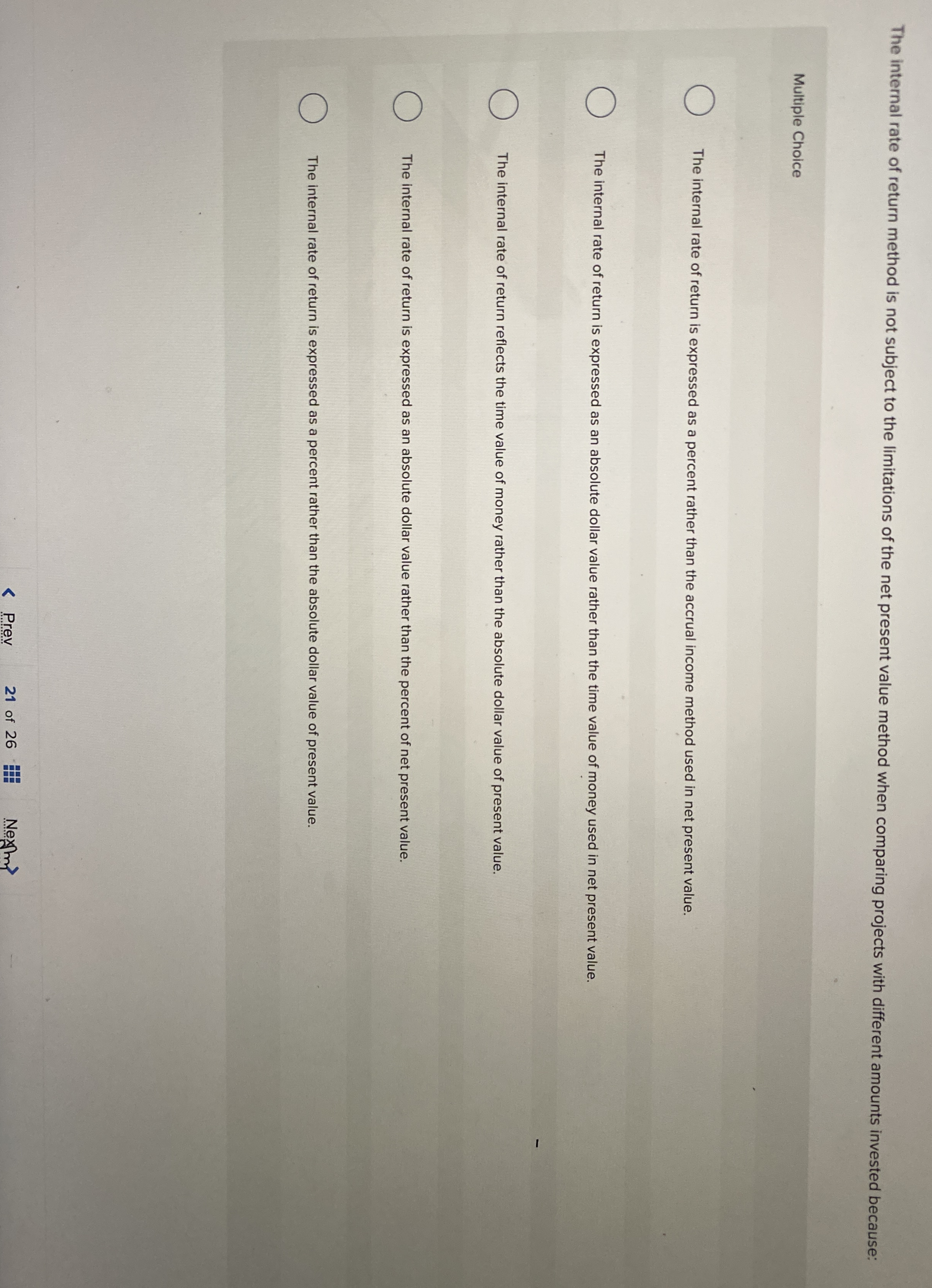 The internal rate of return method is not subject