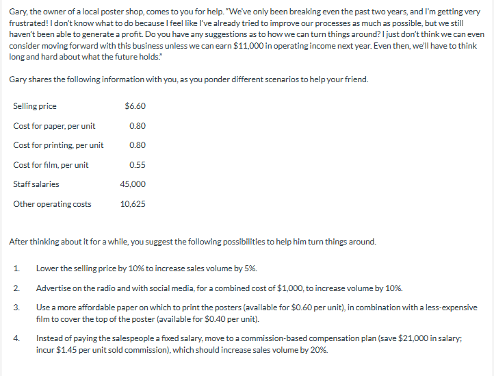 Gary, the owner of 2 local poster shop, comes to