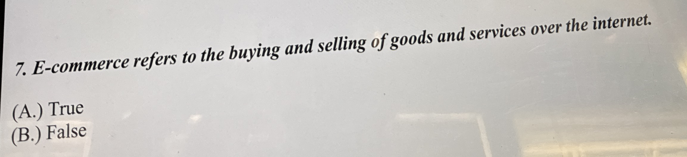 E - commerce refers to the buying and selling of