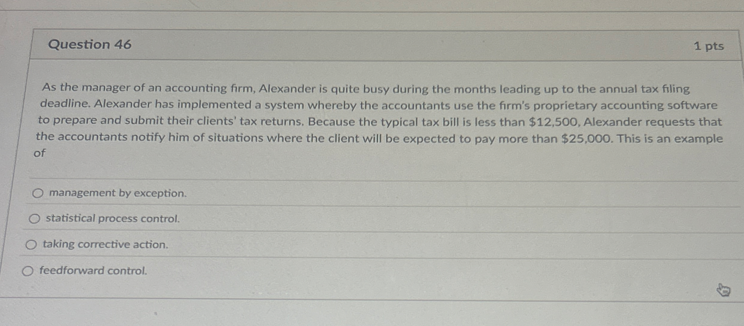 Question 4 6 1 pts As the manager of an