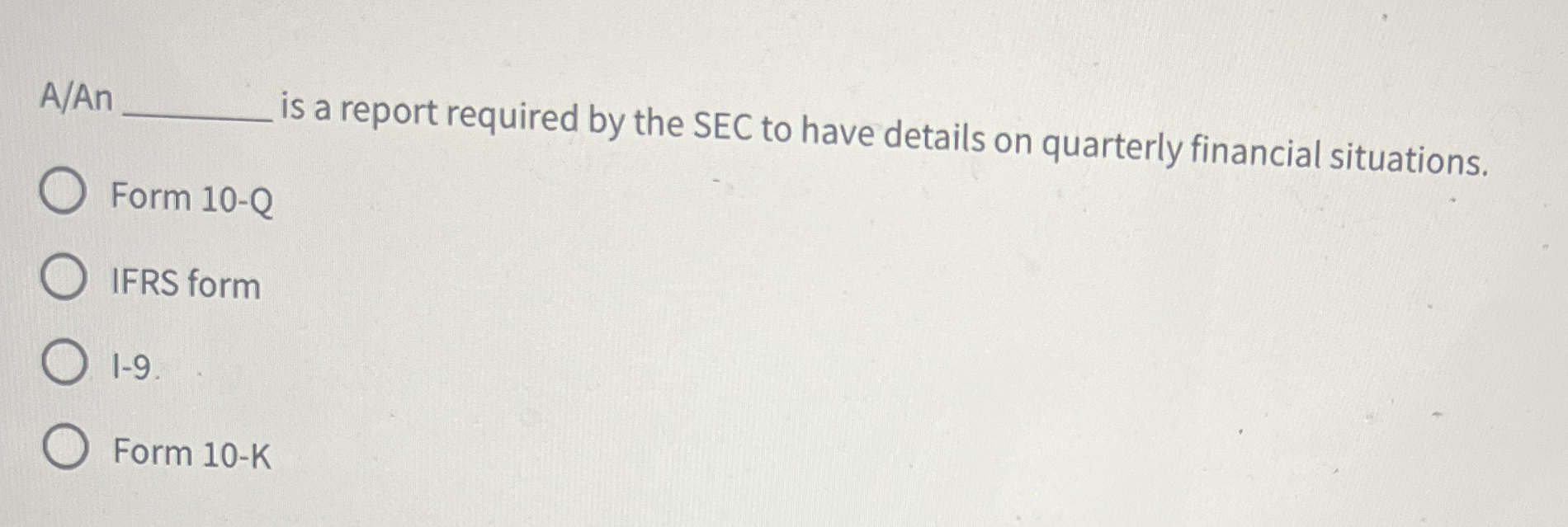 A / Anis a report required by the SEC to have