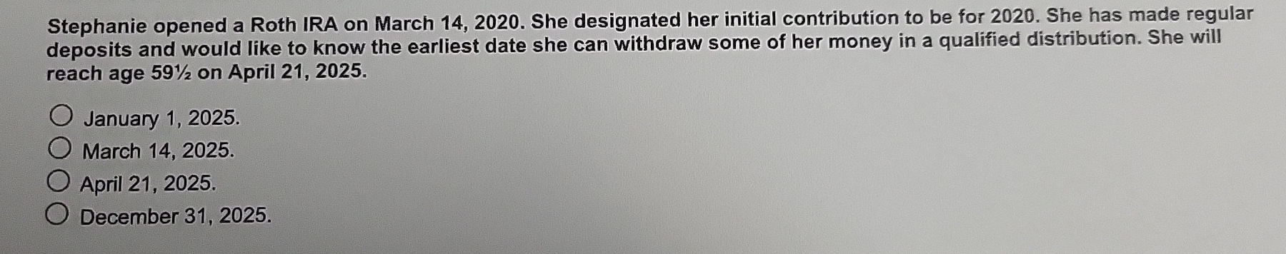 Stephanie opened a Roth IRA on March 1 4 , 2 0 2