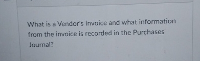 What is a Vendor's Invoice and what information