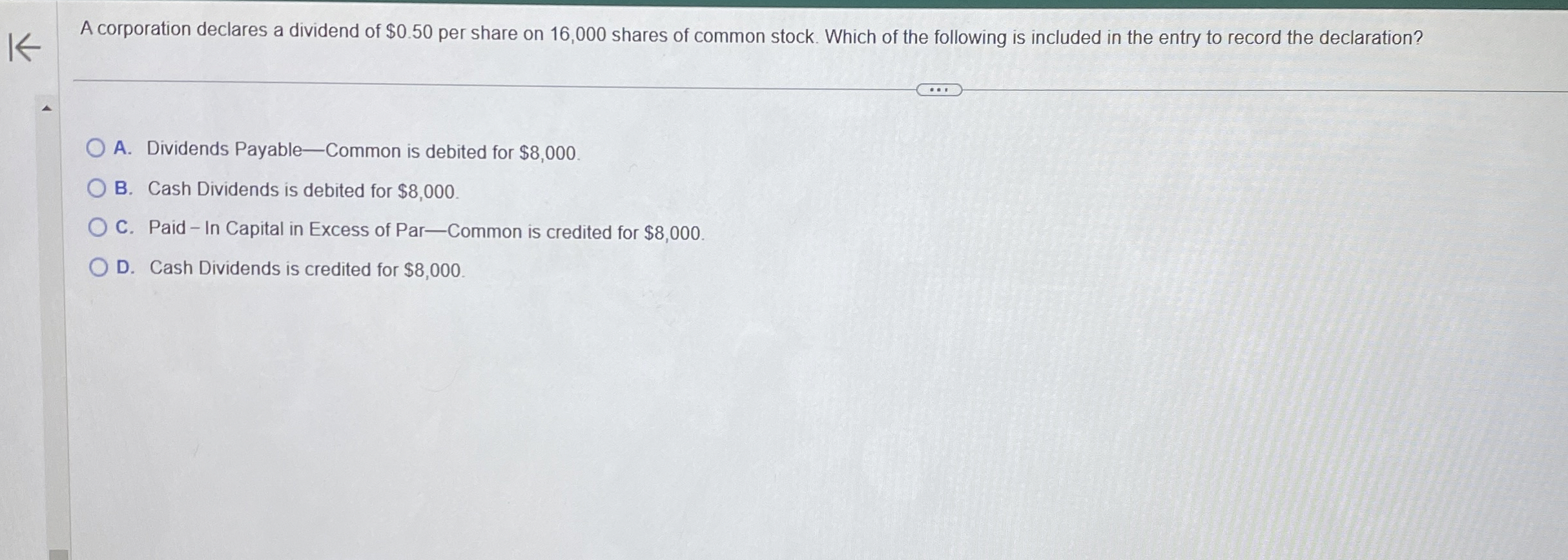A corporation declares a dividend of $ 0 . 5 0