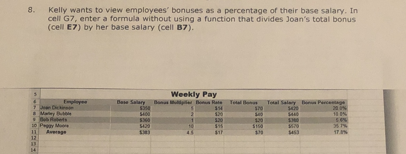 8. Kelly wants to view employees' bonuses as