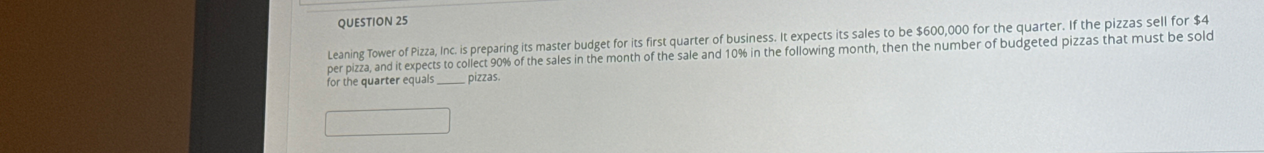 QUESTION 2 5 Leaning Tower of Pizza, Inc. is