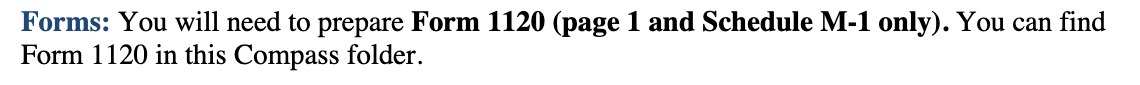Forms: You will need to prepare Form 1120 (page 1