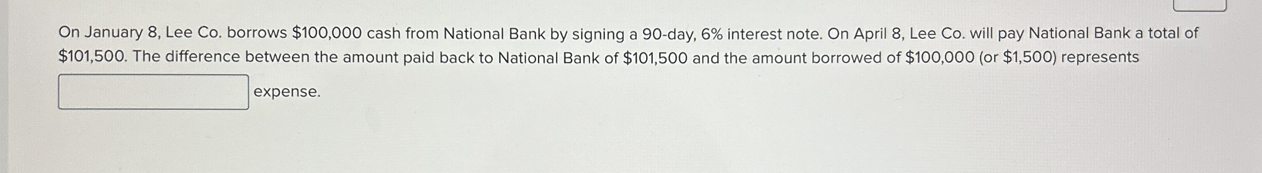 On January 8 , Lee Co . borrows $ 1 0 0 , 0 0 0