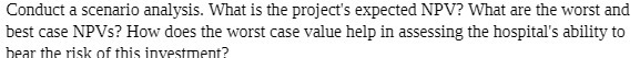 Conduct a scenario analysis. What is the