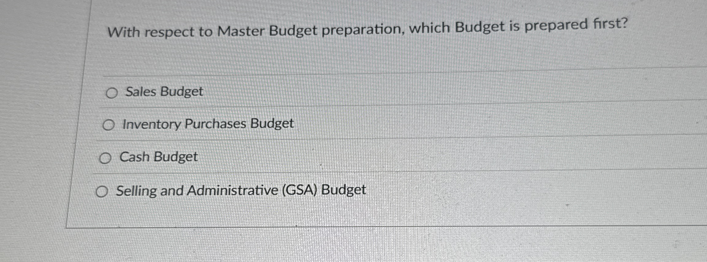 With respect to Master Budget preparation, which