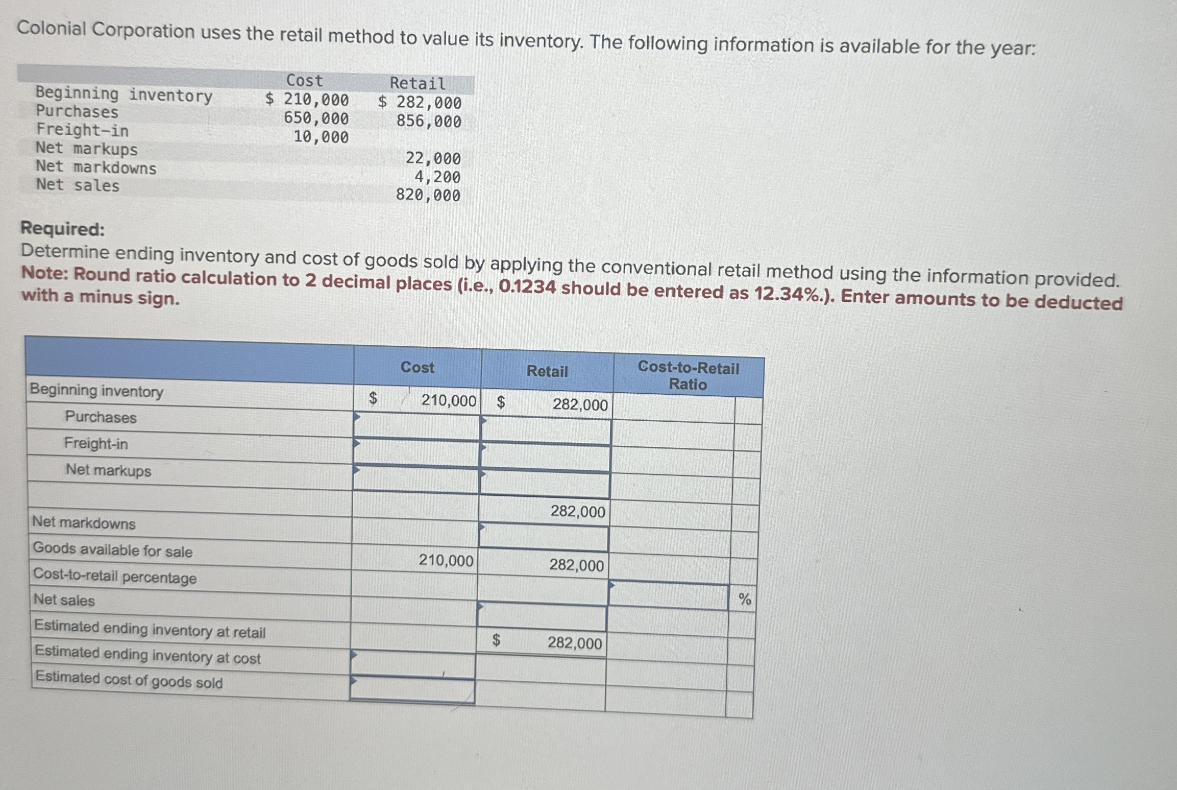 Colonial Corporation uses the retail method to