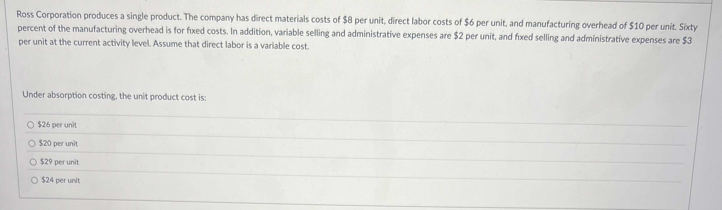 Ross Corporation produces a single product. The