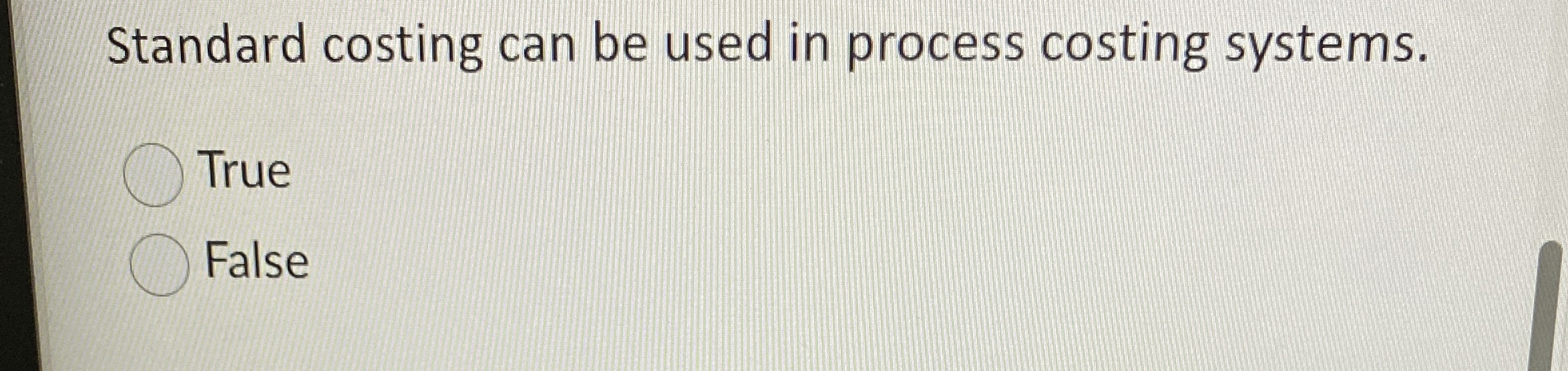 Standard costing can be used in process costing