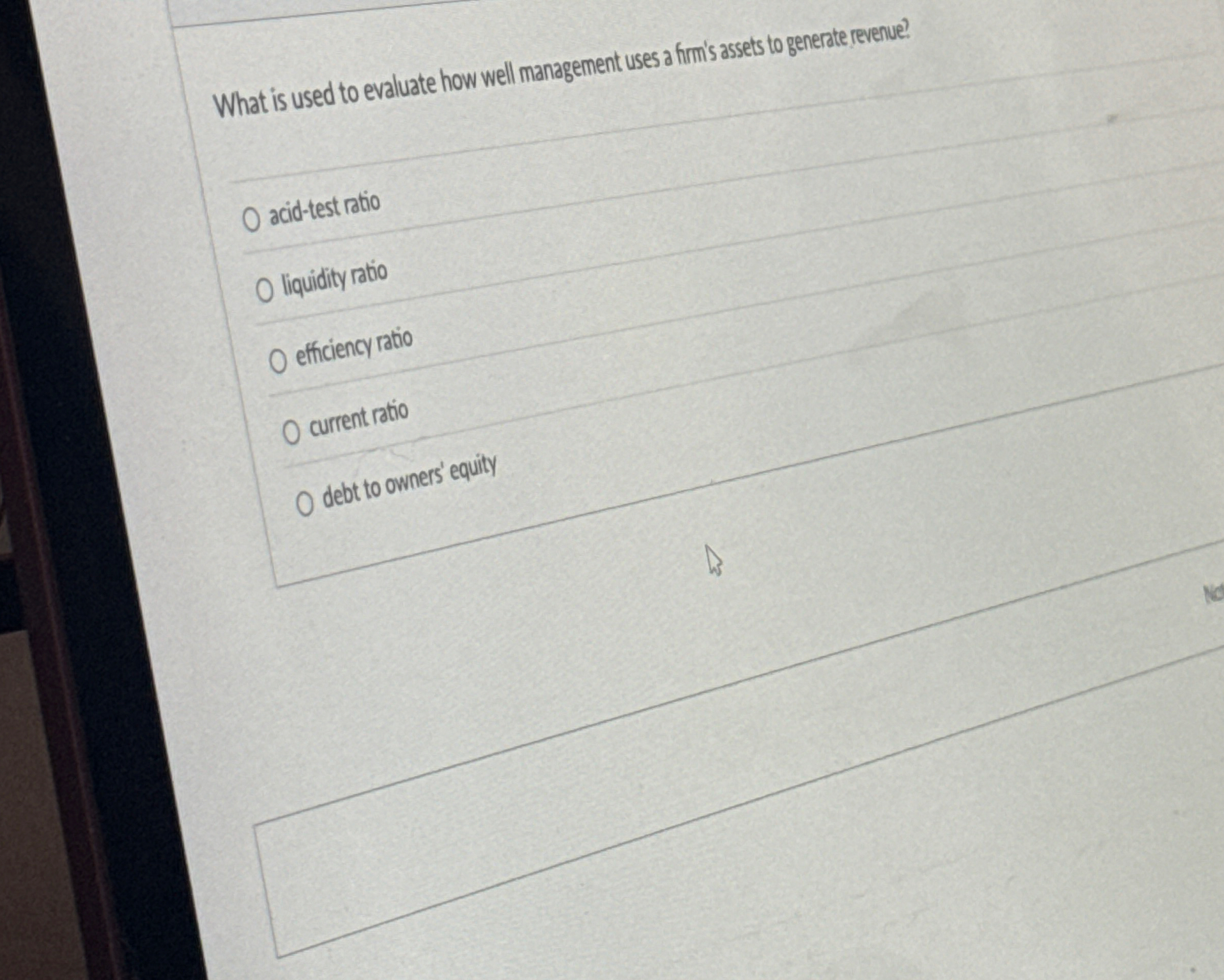 What is used to evaluate how well mangement uses