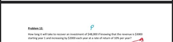 8 Problem 12: P How long it will take to recover