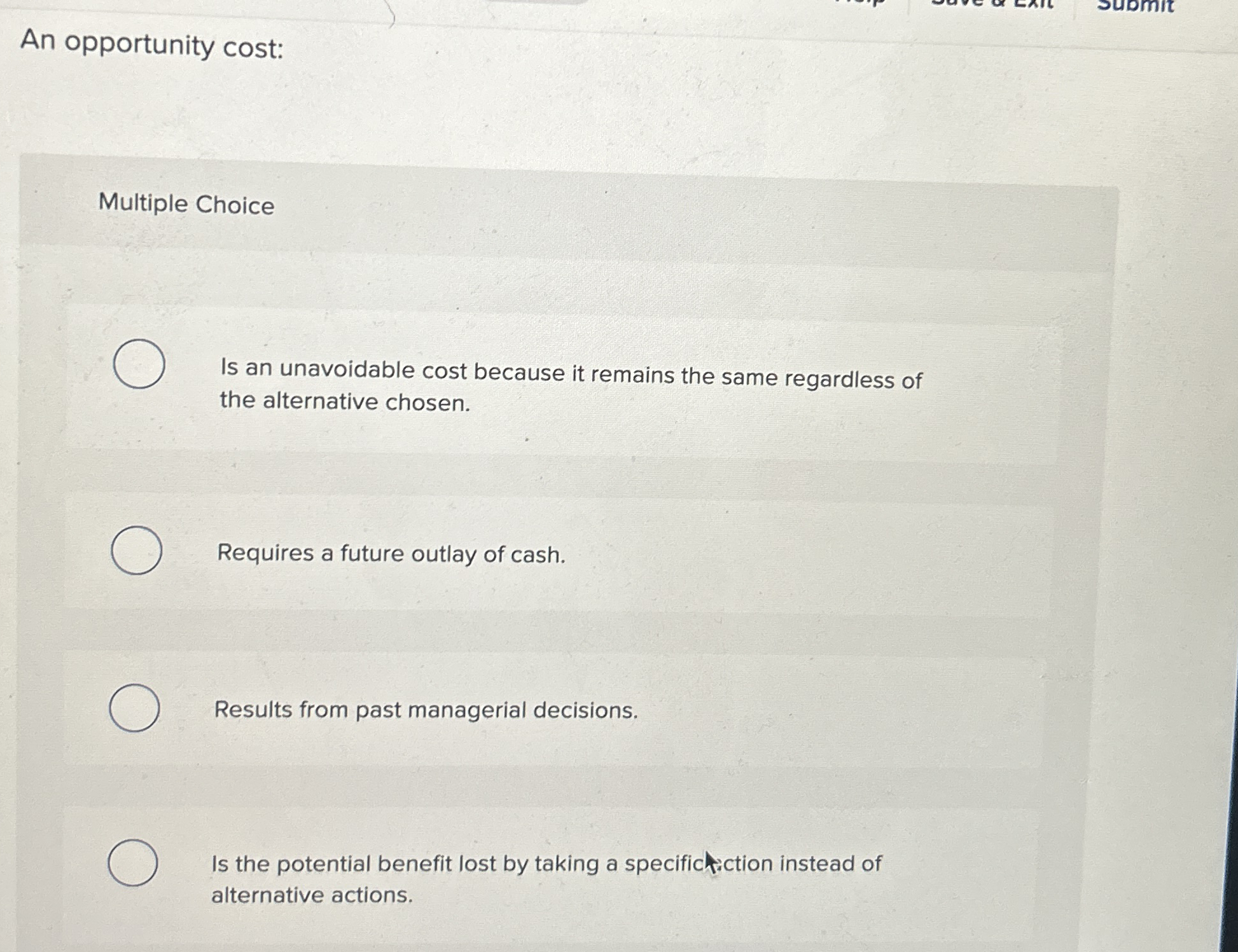 An opportunity cost: Multiple Choice Is an