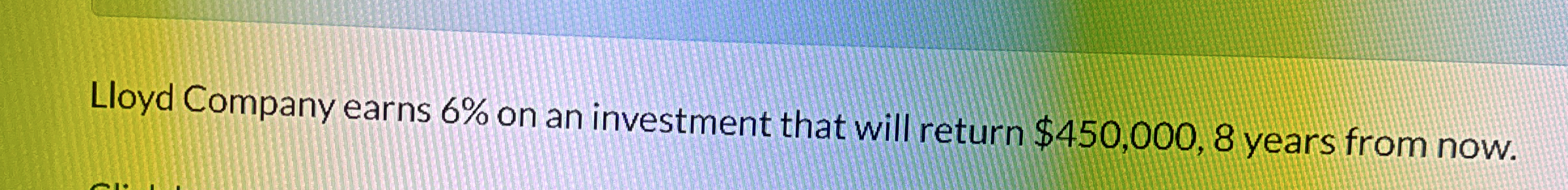 Lloyd Company earns 6 % on an investment that