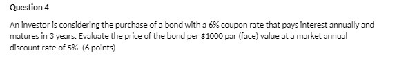 Question 4 An investor is considering the