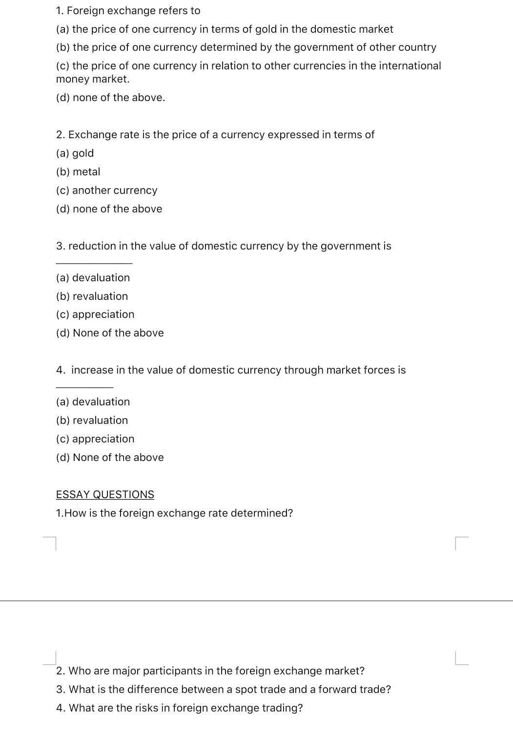 explanation 1. Foreign exchange refers to (a) the
