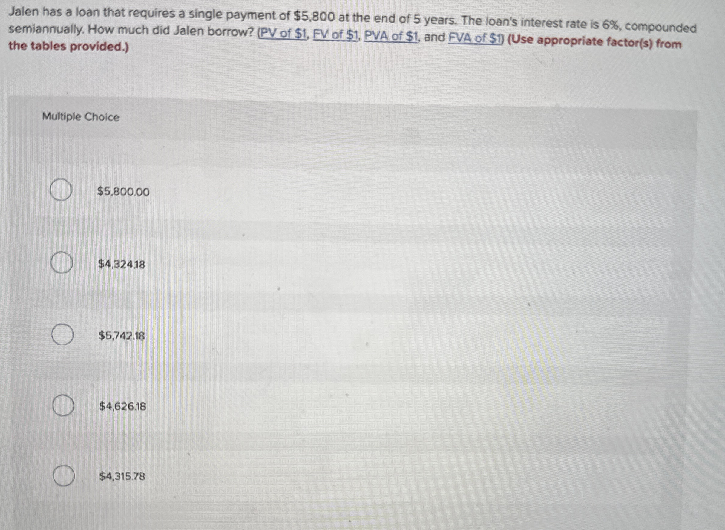 Jalen has a loan that requires a single payment