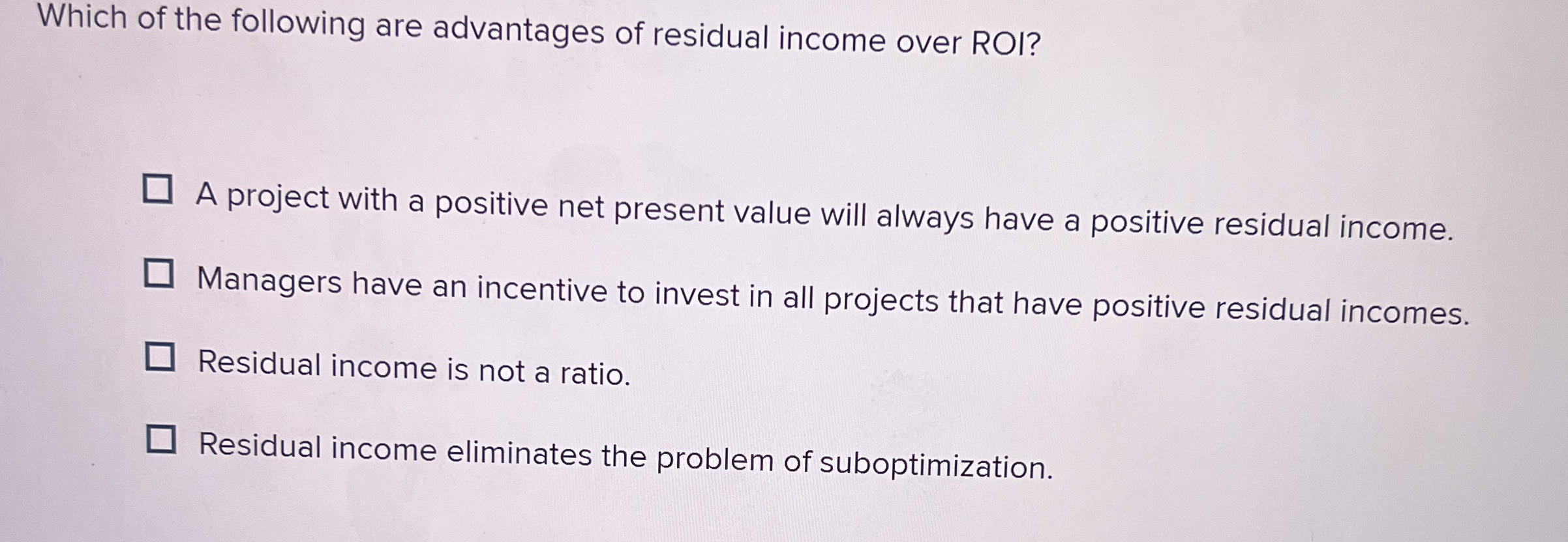 Which of the following are advantages of residual