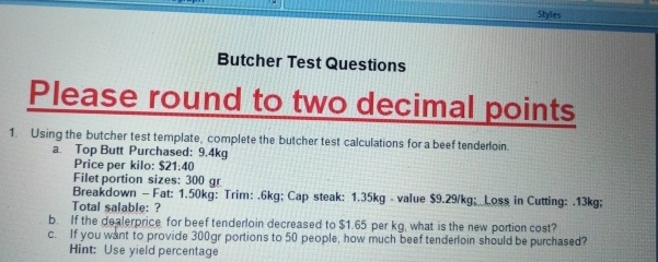 Butcher Test Questions Please round to two