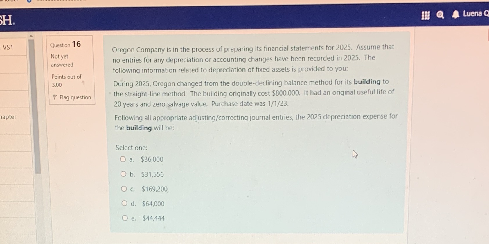 H. Q Luena Q VS1 Question 16 Oregon Company is in