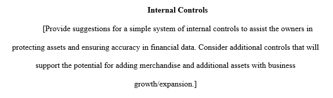 I need help with: Internal Controls [Provide