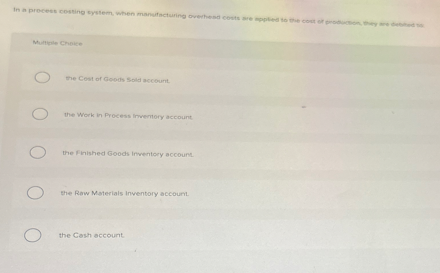 In a process costing systern, when manufacturing